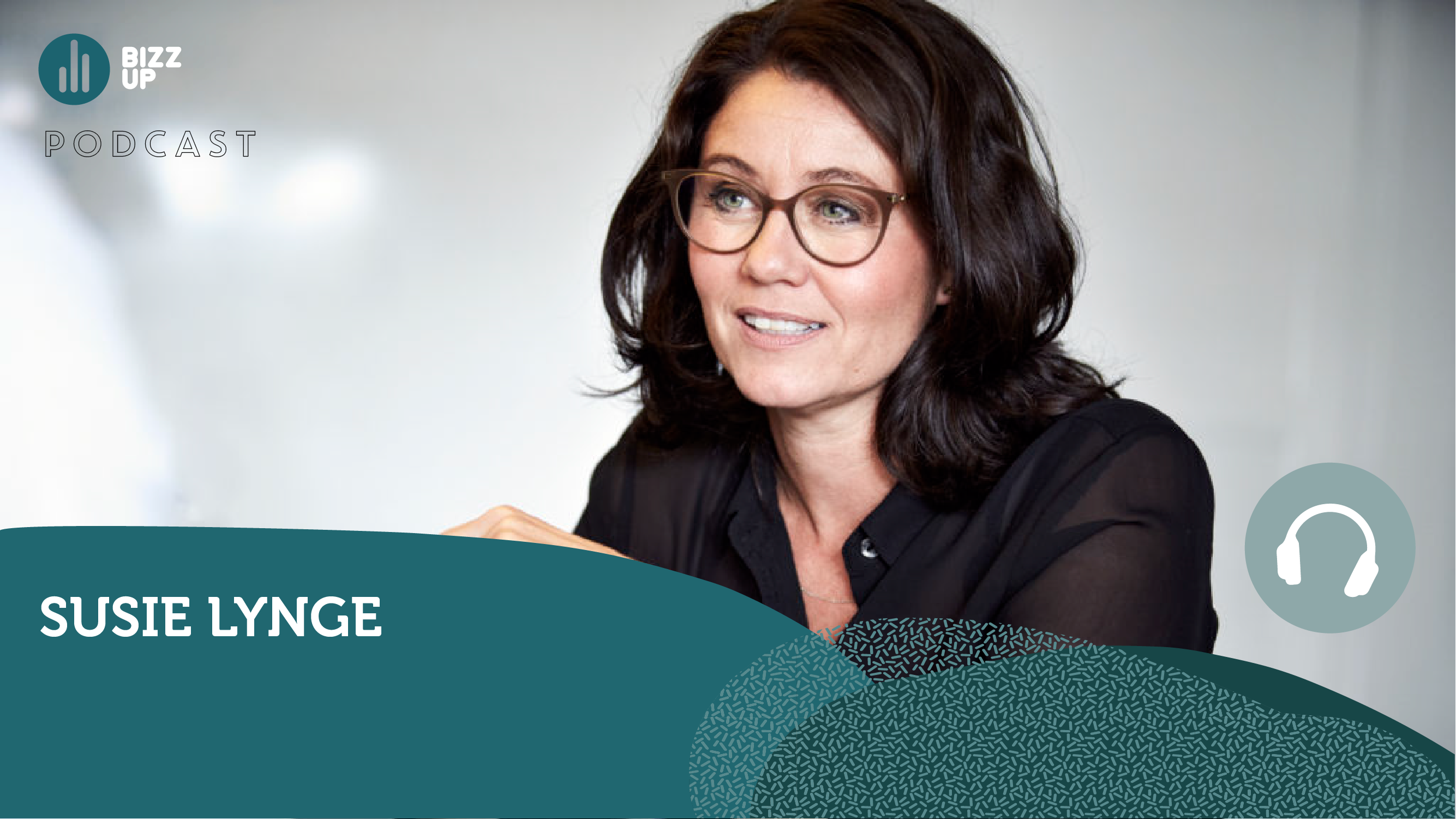 Podcast, Bizz Up Podcast, Susie Lynge
